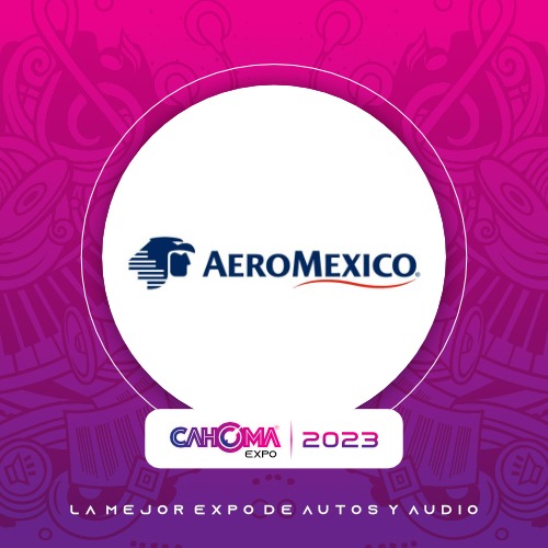 Aeromexico Ofrece mejores para Cahoma Expo 2023